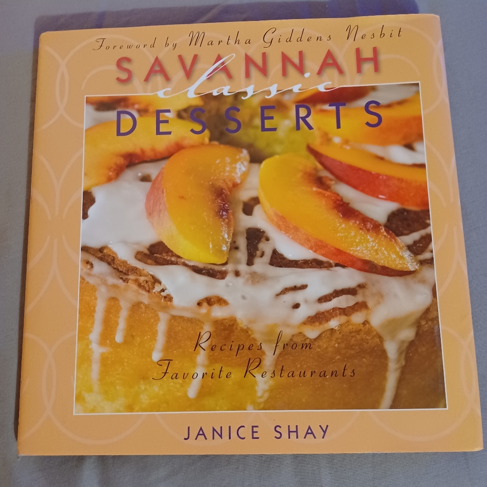 Savannah Classic Desserts by Janice Shay hard cover